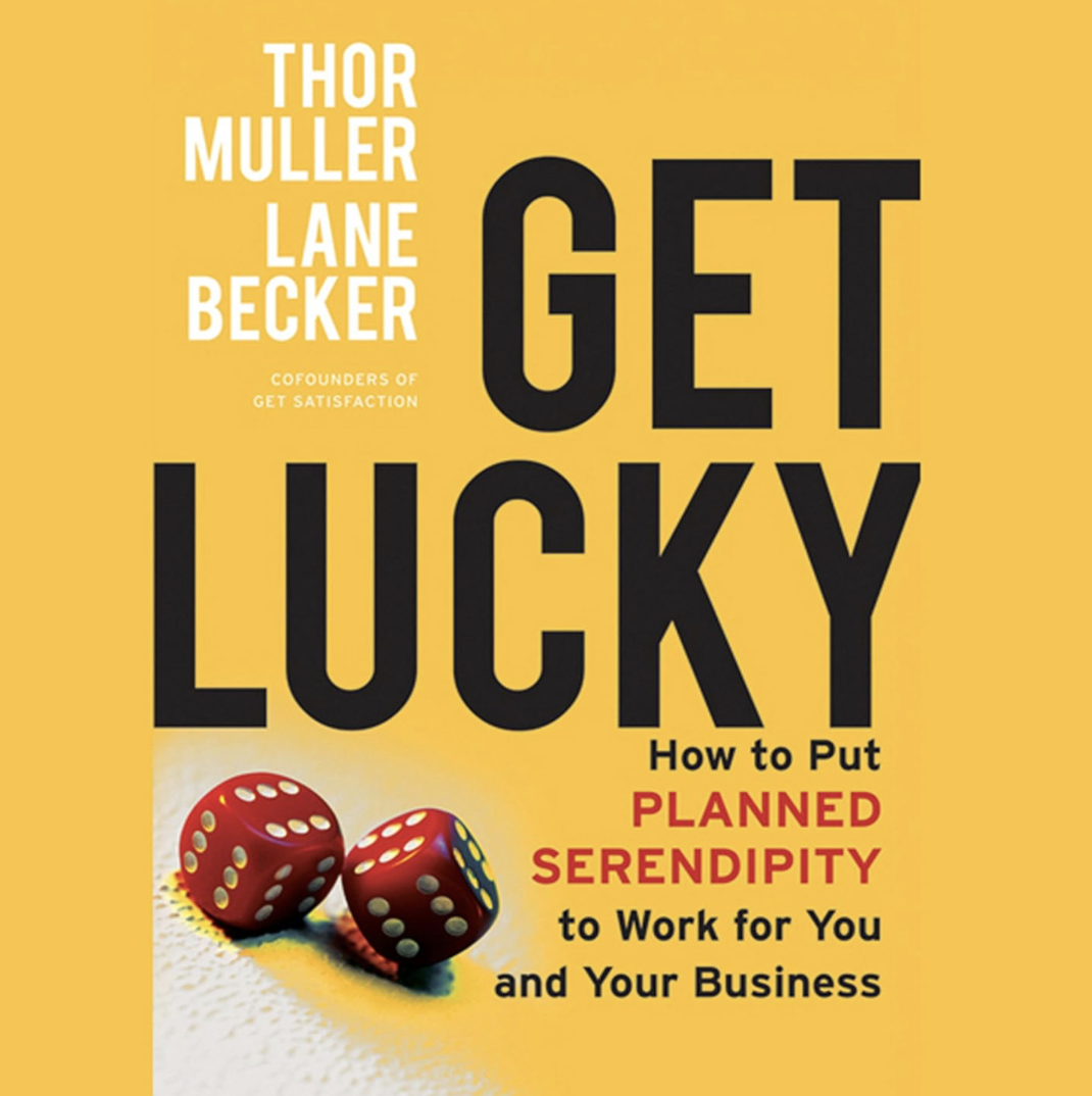 “Luck – overrated in terms of serendipity”